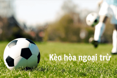 Bí Kíp Soi Kèo Hòa Ngoại Trừ {Draw no bet} Từ Cao Thủ